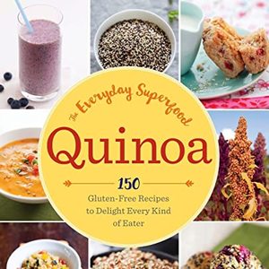 Featuring Over 150 Gluten-Free Recipes Made With Quinoa, Shipped Right to Your Door